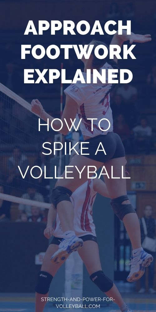 Approach Footwork Explained How to Spike a Volleyball