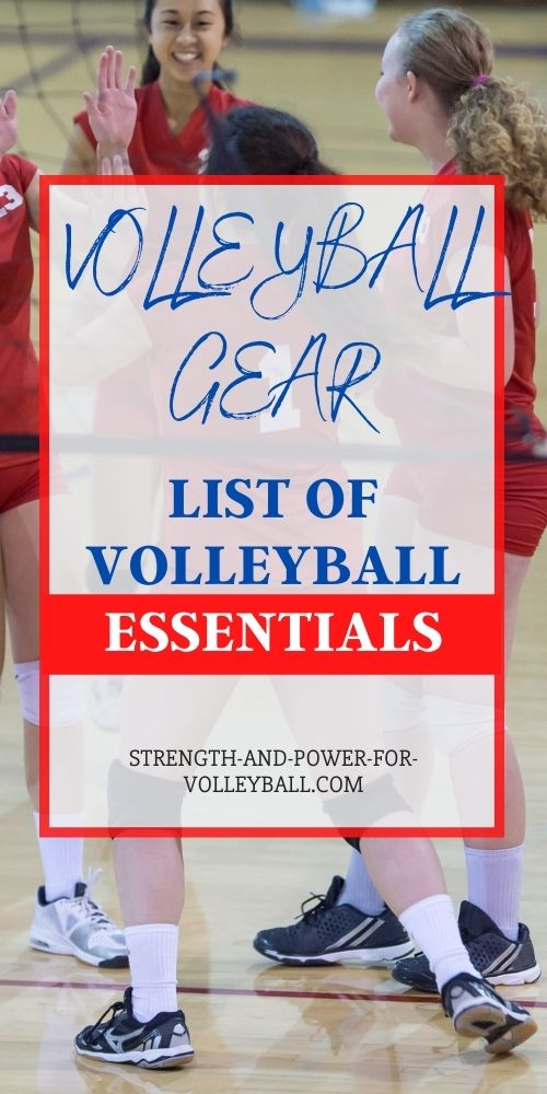 Volleyball Gear List of Volleyball Essentials
