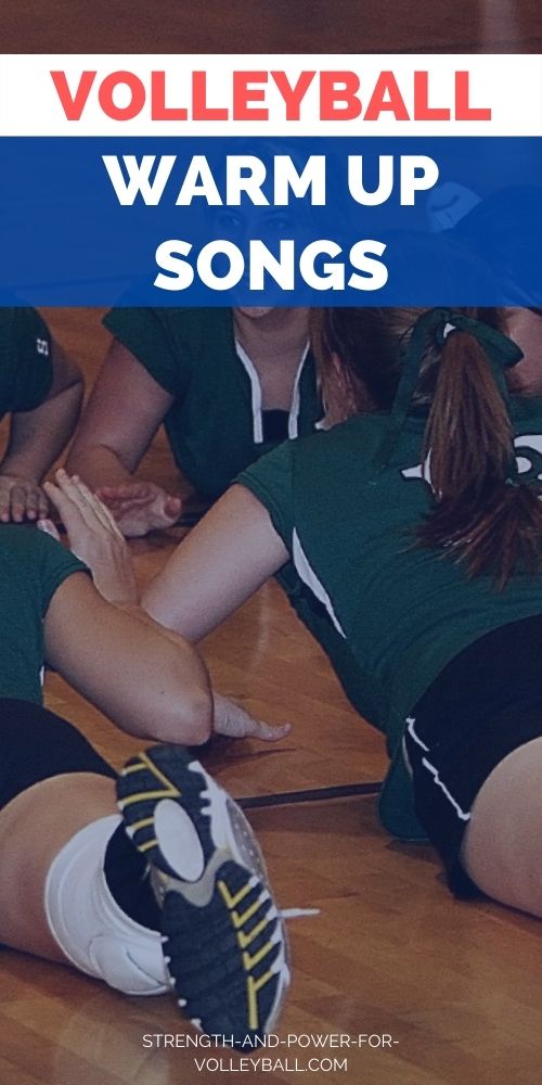 Volleyball Warm Up Songs