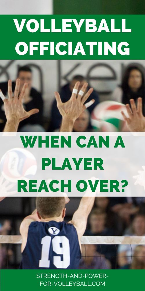 Volleyball Officiating When Can a Player Reach Over?
