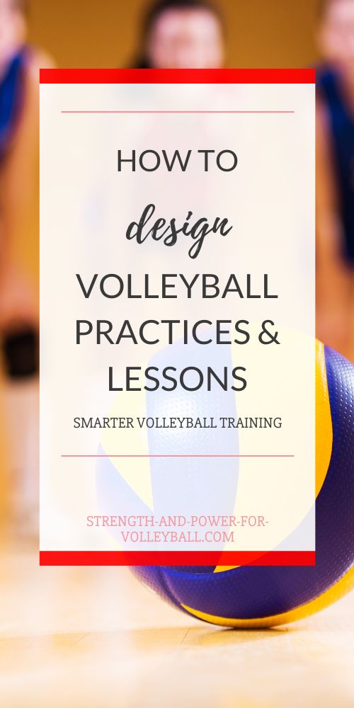 How to Design Volleyball Practices and Lessons
