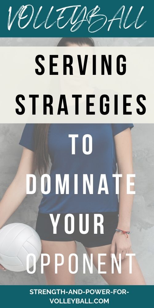 Volleyball Serving Strategies To Dominate Your Opponent
