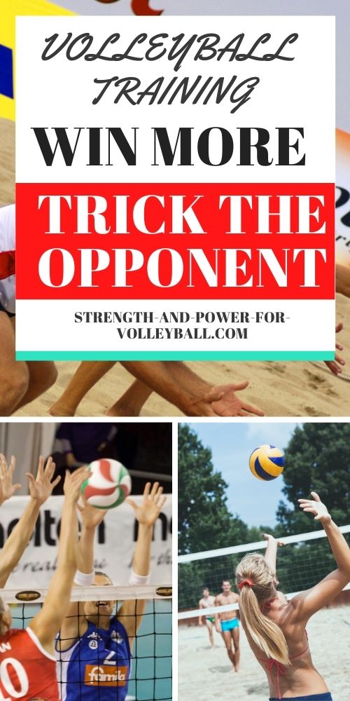 Winning more at volleyball by tricking the opponent